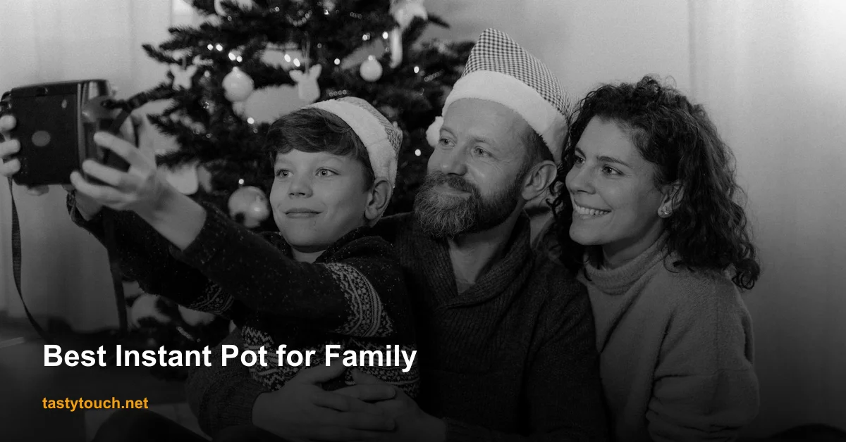 Best Instant Pots for Family in 2026