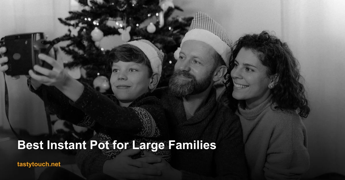 Best Instant Pots for Large in 2026